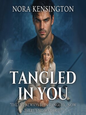 cover image of Tangled in You